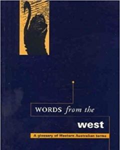 Words from the West: A Glossary of Western Australian Terms