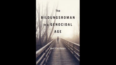 The Bildungsroman in a Genocidal Age: Ned Curthoys and Joseph Steinberg in conversation