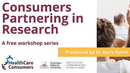 Partnering with health consumers in research: Best practice (Online)