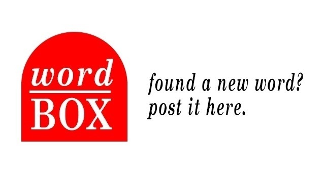 Word Box - found a new word? post it here
