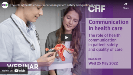 ICH and CHF webinar: 'The role of health communication in patient safety and quality of care'