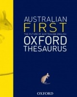 The Australian First Oxford Thesaurus The Australian First Oxford Thesaurus