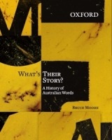 What's Their Story? A History of Australian Words What's Their Story? A History of Australian Words